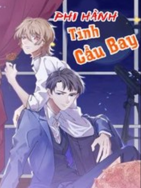 Phi Hành Tinh Cầu Bay [Tiếng Việt] - otakusan.net