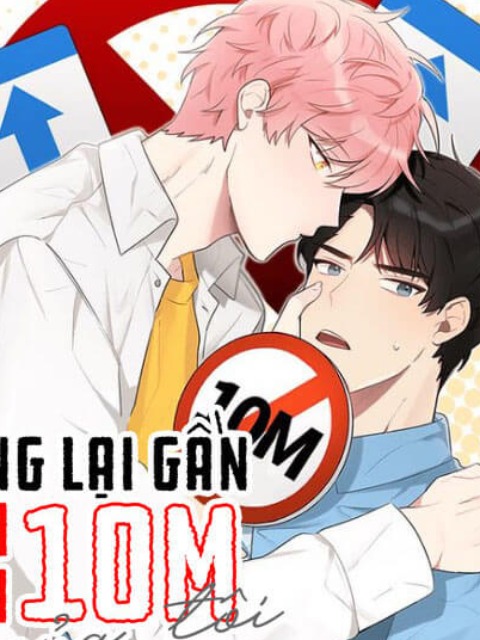 Đừng Lại Gần Giới Hạn 10M Của Tôi [Tiếng Việt] - otakusan.net