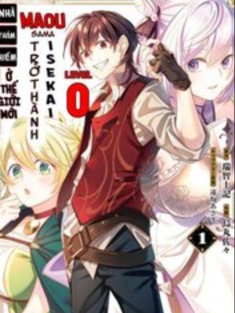 Level 0 No Maou-Sama, Isekai De Boukensha Wo Hajimemasu [Tiếng Việt] - otakusan.net