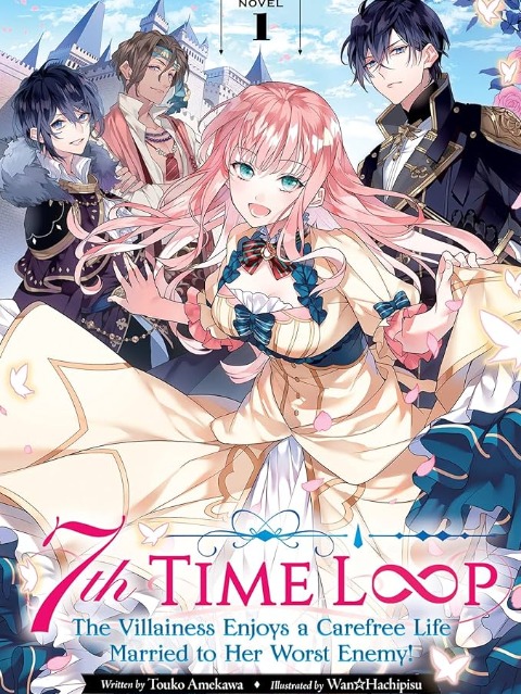 [English]7th time loop: the villainess enjoys a carefree life married to her worst enemy!
