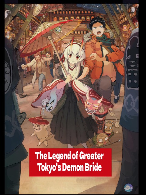 [Tiếng Việt]The Legend of Greater Tokyo’s Demon Bride - one shot