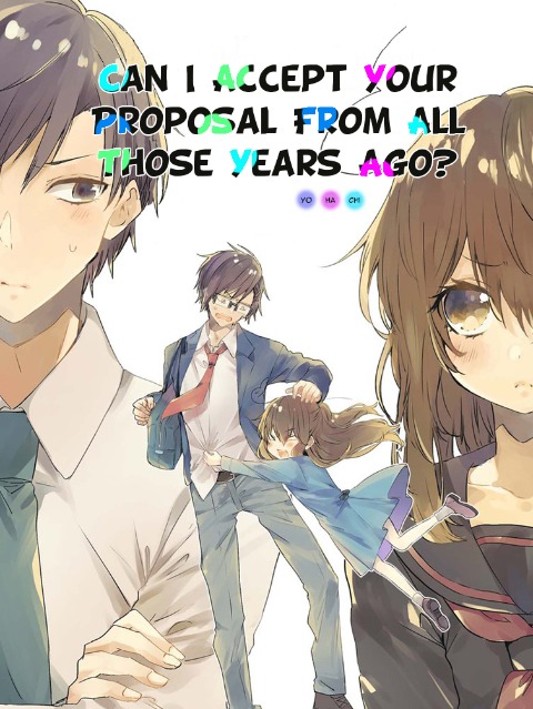 [English]Can I Accept Your Proposal From All Those Years Ago