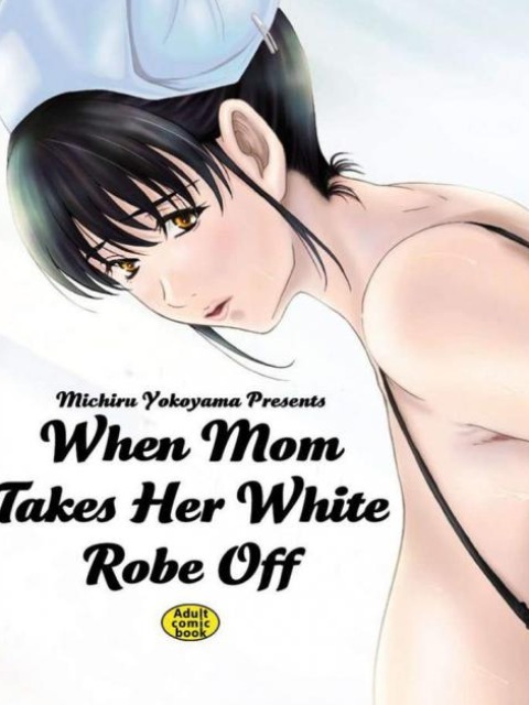 [English] when mom takes her white robe off