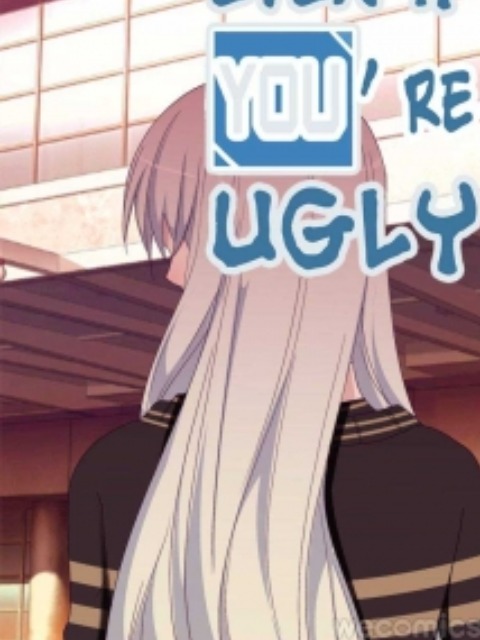 [English]even if you’re ugly