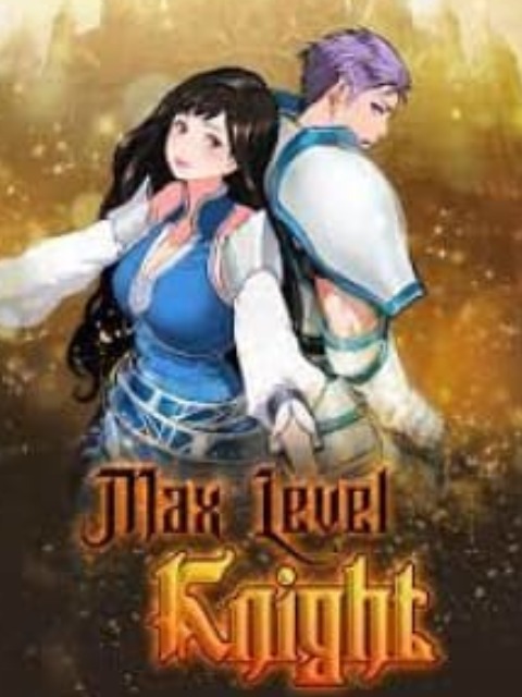 max level knight [English] - myrockmanga.com