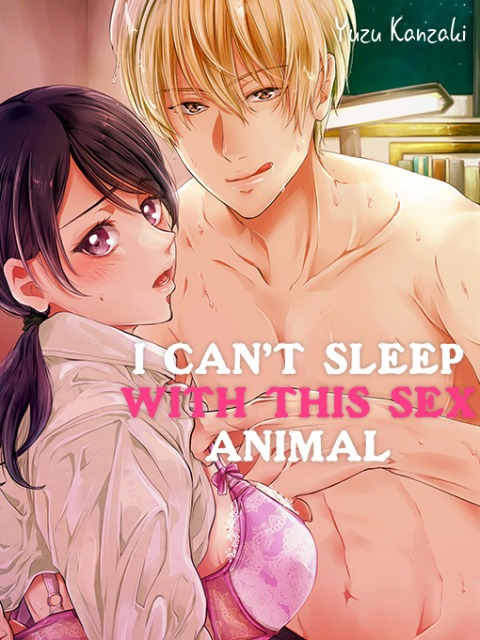 i can’t sleep with this sex animal [English] - myrockmanga.com